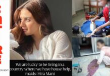We are lucky to be living in country where we have maids, says Hira Mani’s maid’s maid